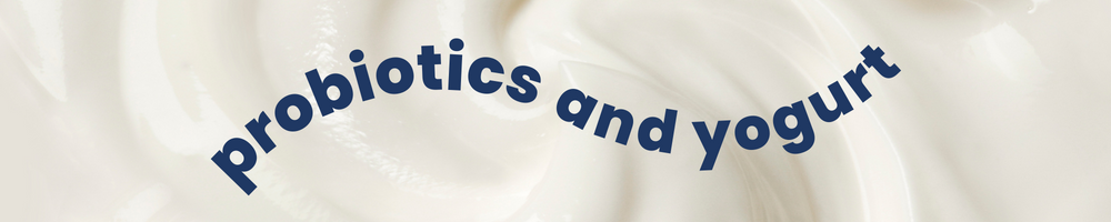 Probiotics-And-Yogurt-Blog-Header-2
